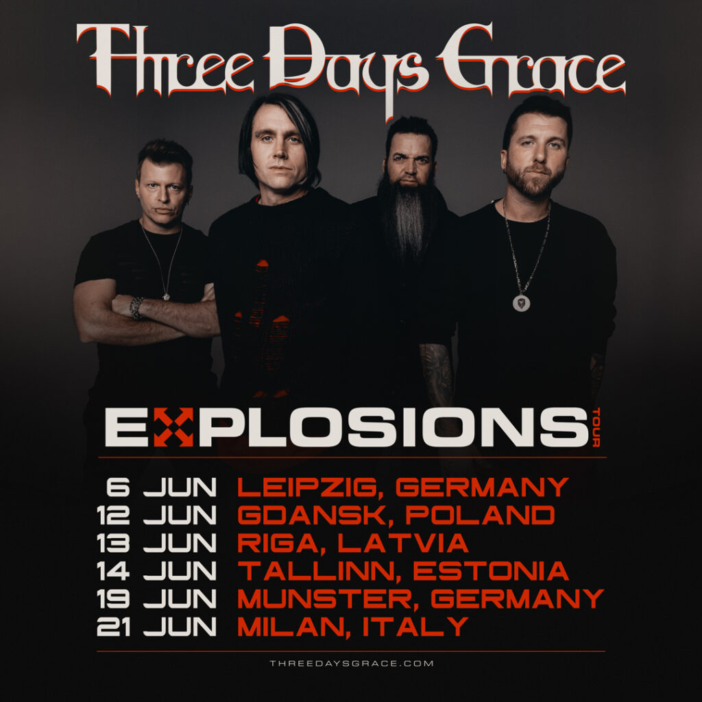 NEW EUROPEAN DATES THIS JUNE Three Days Grace